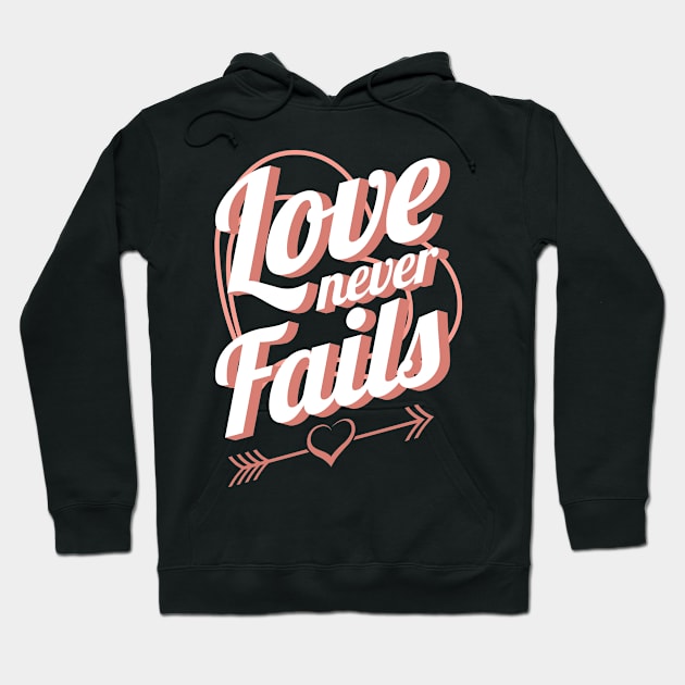 'Love Never Fails' Awesome Family Love Gift Hoodie by ourwackyhome